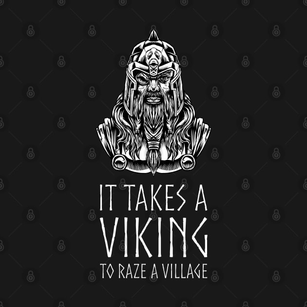 Norse Mythology - Odin - It Takes A Viking To Raze A Village by Styr Designs