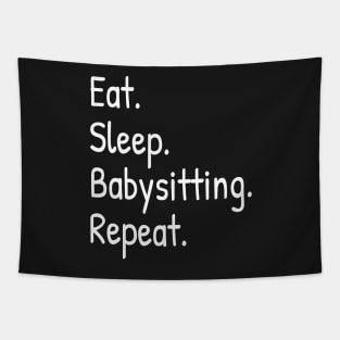 Eat Sleep Babysitting Repeat Tapestry
