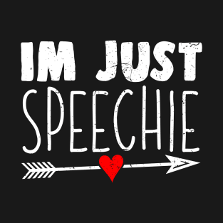 Im Just Speechie - Speech Pathologist Shirt for Speech Therapist T-Shirt