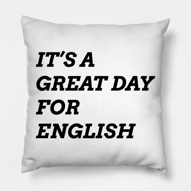 It's A Great Day for English 1 Pillow by ahmadzakiramadhan