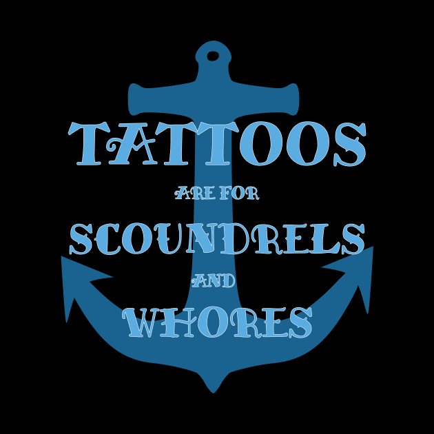 Tattoos are for Scoundrels and Whores by Rich McRae