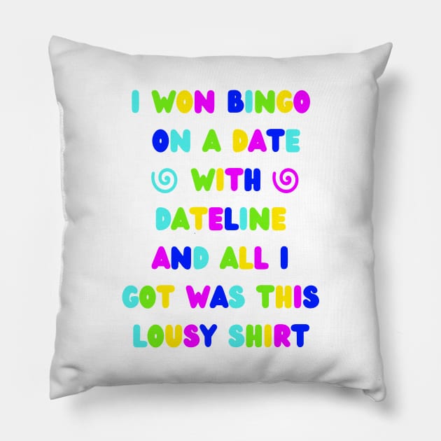 A Date With Dateline Bingo Pillow by kaynalani