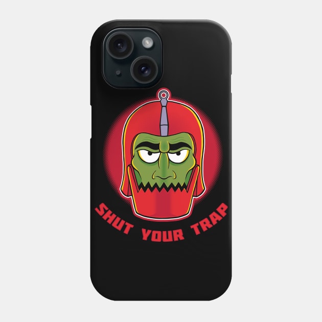 Shut Your Trap Phone Case by Stationjack