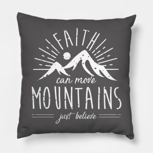 Faith Can Move Mountains Pillow