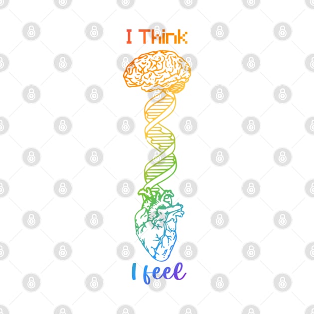 I Think I Feel Brain DNA Heart by labstud