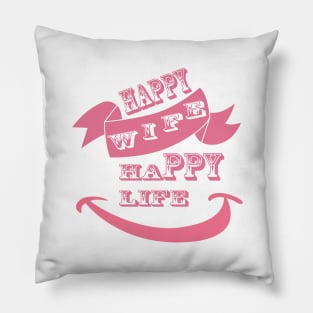 Happy Wife Happy Life Pink Design Pillow