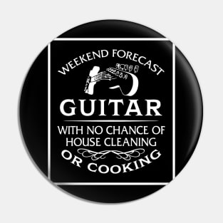 Weekend forecast guitar with no chance of house cleaning or cooking Pin