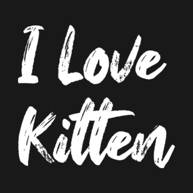 I love kitten by Wild man 2