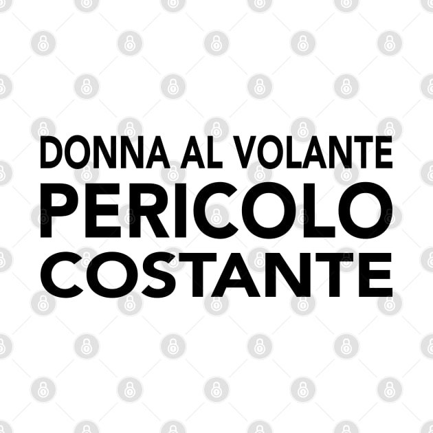 Donna al volante, pericolo costante by Babush-kat