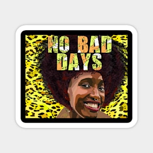 No Bad Days Magnet