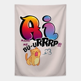 Ai make me burp! Tapestry