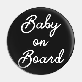 Baby On Board - Pregnant Pregnancy New Mom New Baby Expecting Surprise Reveal Announce Funny Motherhood Preggers Pin