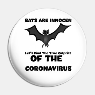 Bats are innocent, let's find the true culprits of the coronavirus Quarantine T-Shirts, coronavirus sticker Pin