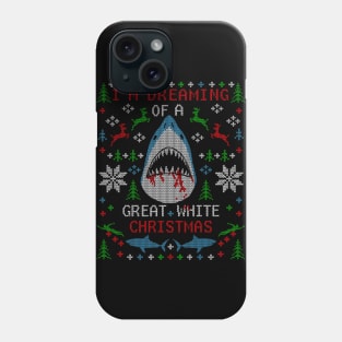 I'm Dreaming of a Great White Christmas Shark Ugly Christmas Sweater Phone Case