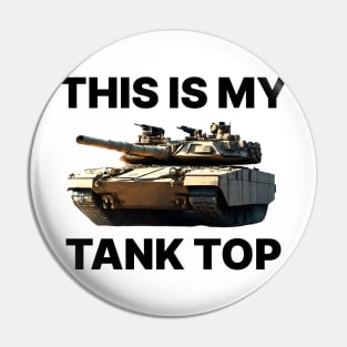 This Is My Tank Top Pin