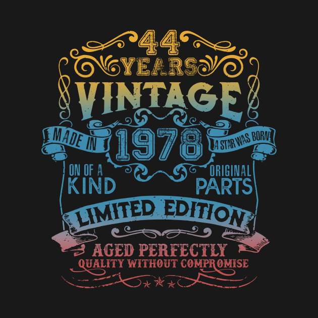 44 Years old Vintage 1978 Limited Edition 44th Birthday by thangrong743