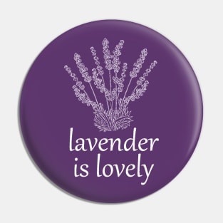 Lavender is Lovely Pin