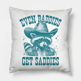 Even Baddies Get Saddies Raccoon Meme Pillow