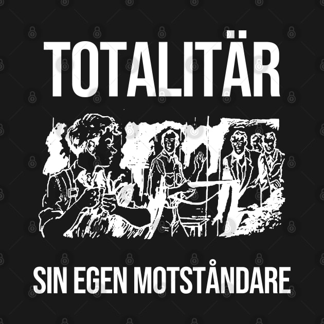 Totalitär - Sin Egen Motståndare - Tribute Artwork - Black by Vortexspace