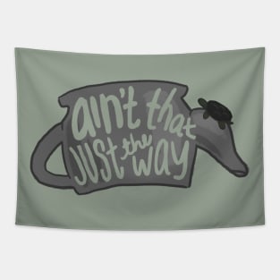 Ain't the Just the Way Teapot Tapestry