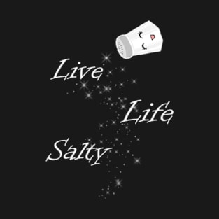 Live Life Salty T-Shirt