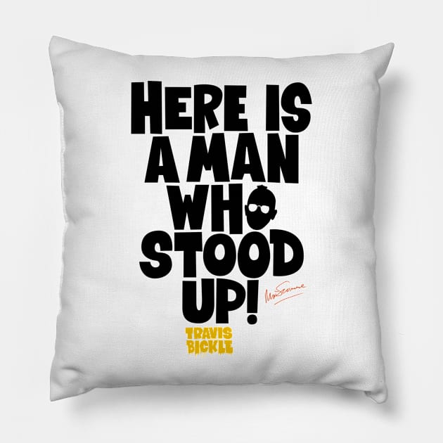 Taxi Driver 'Here Is a Man Who Stood Up ‚ Shirt Design - Martin Scorsese Classic Pillow by Boogosh