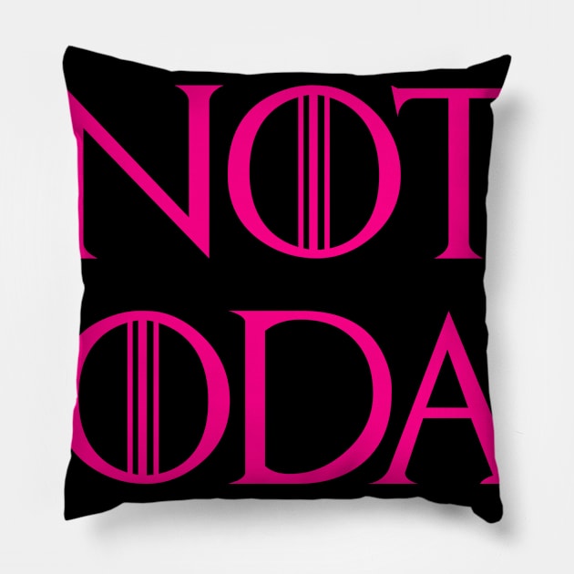 Not Today Caner Awareness Month Pillow by maelotti22925