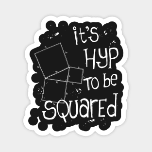 It's Hyp to be Squared (white) Magnet