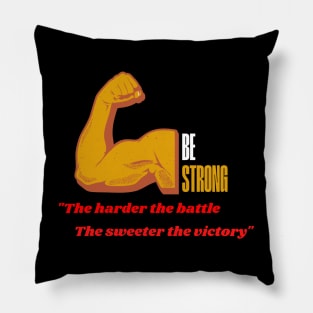 Be strong motivation design Pillow