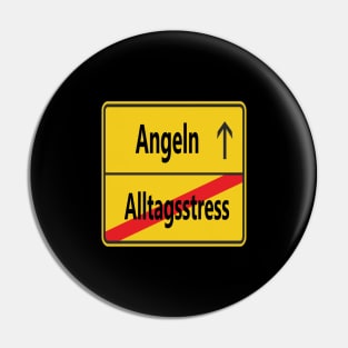 Alltagsstress? Angeln! Pin