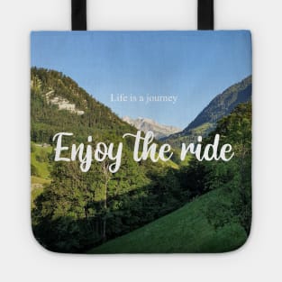 Life is a journey Enjoy the ride Tote