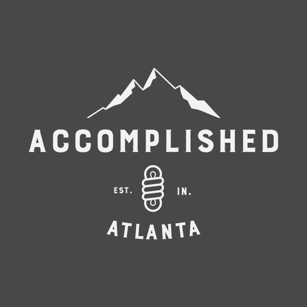 Accomplished "Atlanta" Edition Merch by RealiseAccomplished