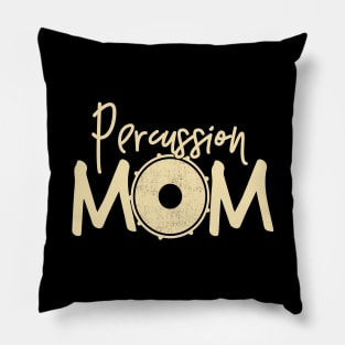 Marching Band - Funny Percussion Mom Gift Pillow