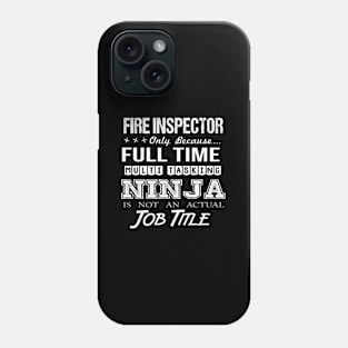 Fire Inspector - Multitasking Ninja Phone Case