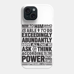 Ephesians 3:20 Abundantly Phone Case