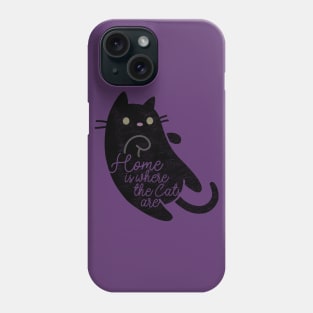 Home is Where the Cats Are Phone Case