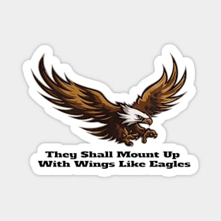 They Shall Mount up with Wings Like Eagles - Isaiah 41:31 Reminder Magnet