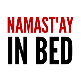 NAMASTAY IN BED CRIMSON Print T-Shirt