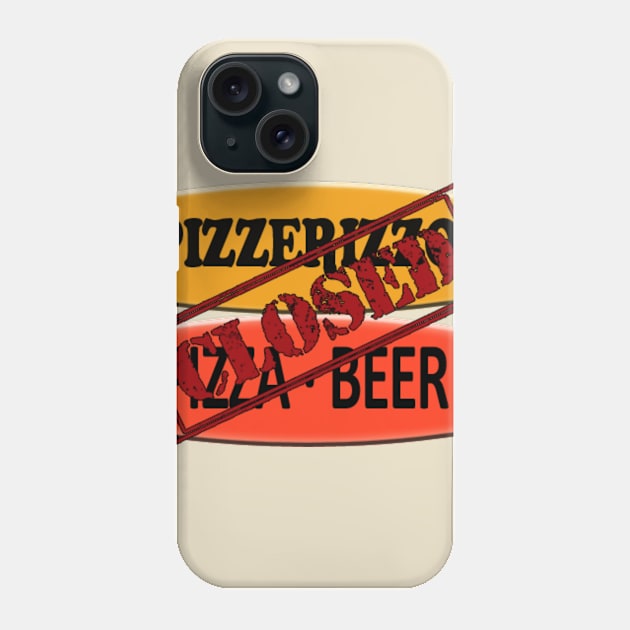 Closed for Pizza Phone Case by Bt519