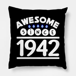 Awesome since 1942 Pillow