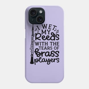 I Wet My Reed With The Tears Of Brass Players Oboe Marching Band Cute Funny Phone Case