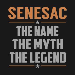 SENESAC The Name The Myth The Legend T-Shirt