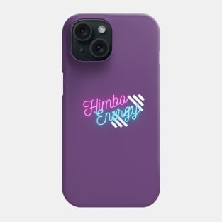 Himbo Energy Phone Case