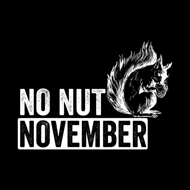 No Nut November by Horisondesignz