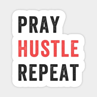 Entrepreneur Gifts Pray Hustle Repeat Magnet