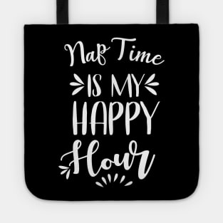 Nap Time is my Happy Hour Tote