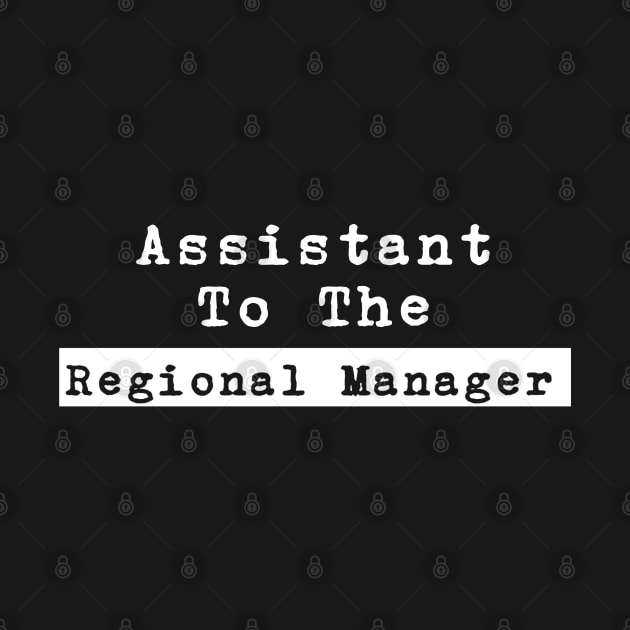 Assistant To The Regional Manager by Printnation