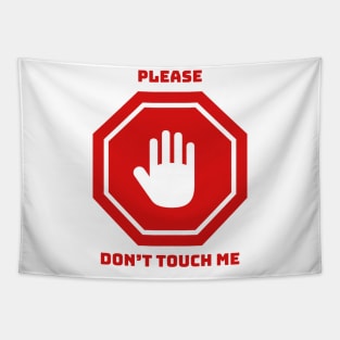 Please Don't Touch Me Tapestry