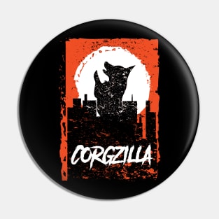 Watch Out It's Corgzilla Pin