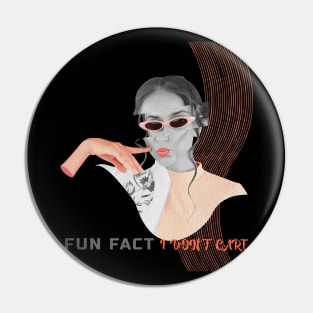 Surreal Fun Fact I Don't Care Modern Art Pin